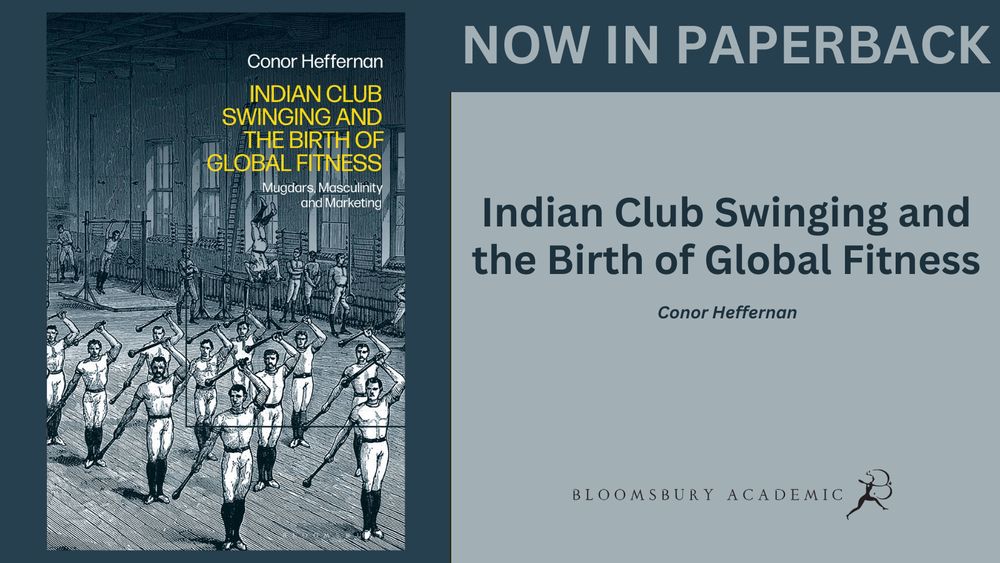 Now in paperback! Indian Club Swinging and the Birth of Global Fitness by Conor Heffernan examine different fitness cultures across the British Empire and demonstrates how fitness intersects with understandings of nationalism, race, gender and health.