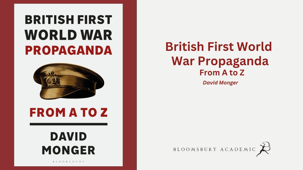 British First World War Propaganda by David Monger is a comprehensive A to Z examination of propaganda. Monger explores a range of subjects and highlights how propaganda was conceived, who was involved in its creation, and how it impacted its targets.