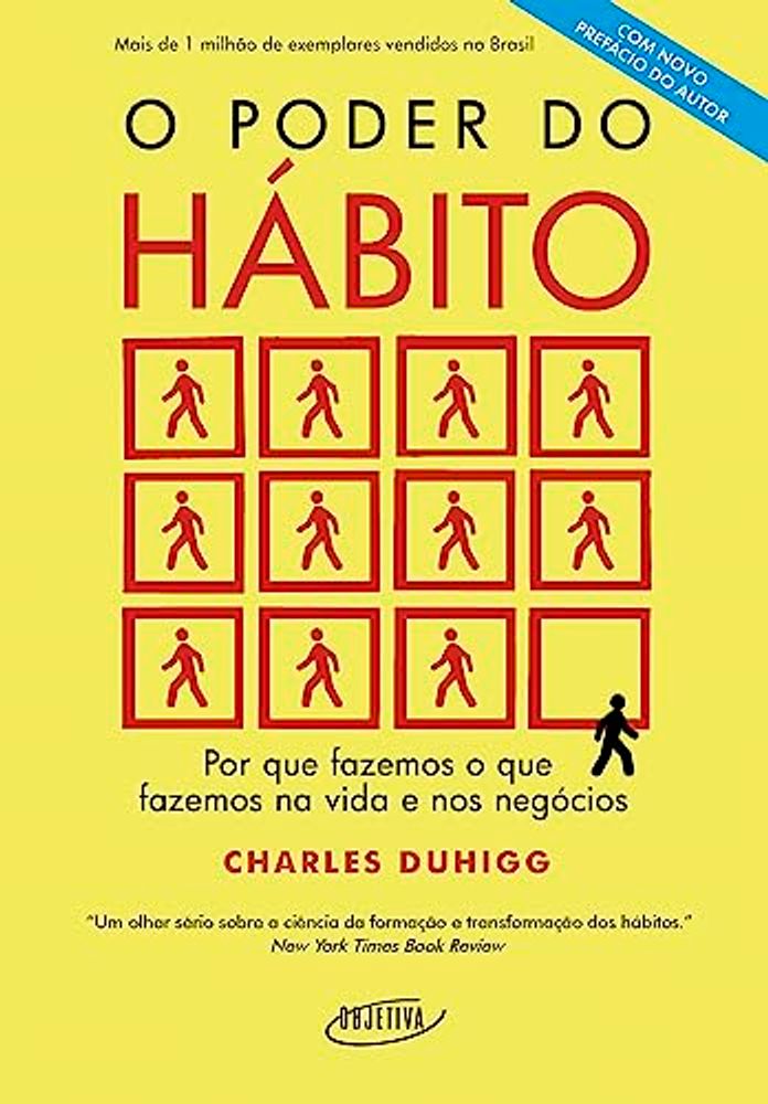 O poder do hábito: Por que fazemos o que fazemos na vida e nos negócios