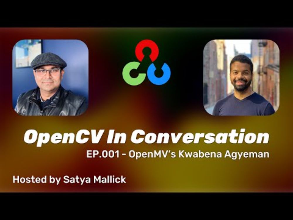 OpenMV's Kwabena Agyeman - OpenCV In Conversation Ep. 001