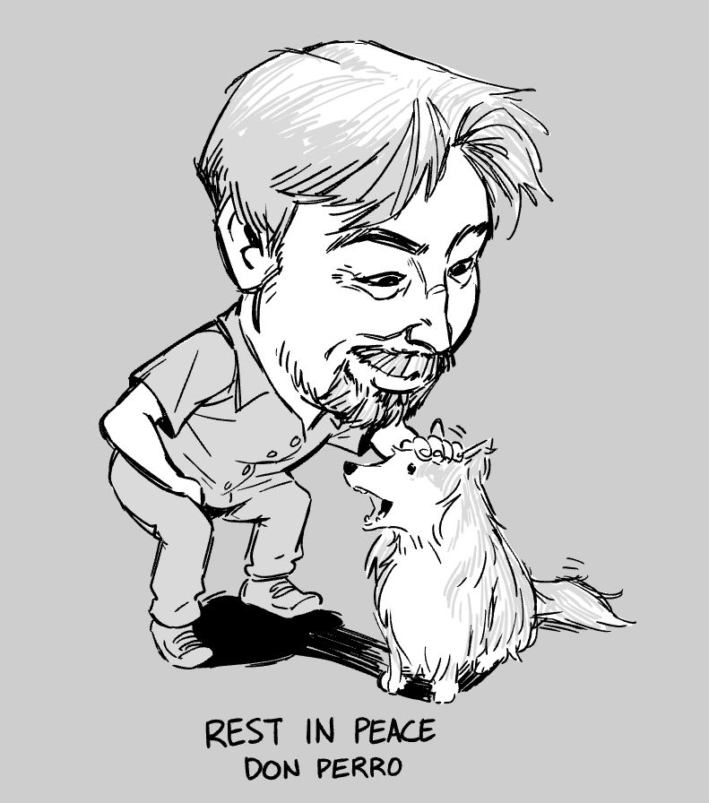 A digital caricature of Don Perro petting his beloved dog Sassy. Text below reads Rest in Peace Don Perro