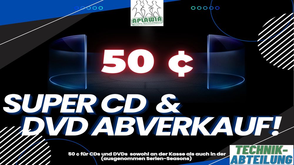 APLAWIA - gelebte Nachhaltigkeit:
CD / DVD Super-Abverkauf!
Jede einzelne CD oder DVD verkaufen wir für 50 ¢! So lange der Vorrat reicht. Ausgenommen sind Serien-Komplettstaffeln.