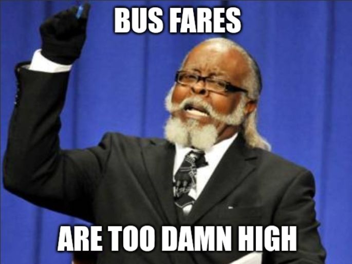 Meme : bus fares are too damn high