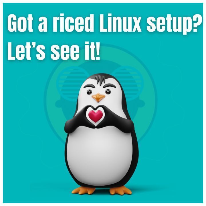 Got a riced Linux setup? Let's see it!