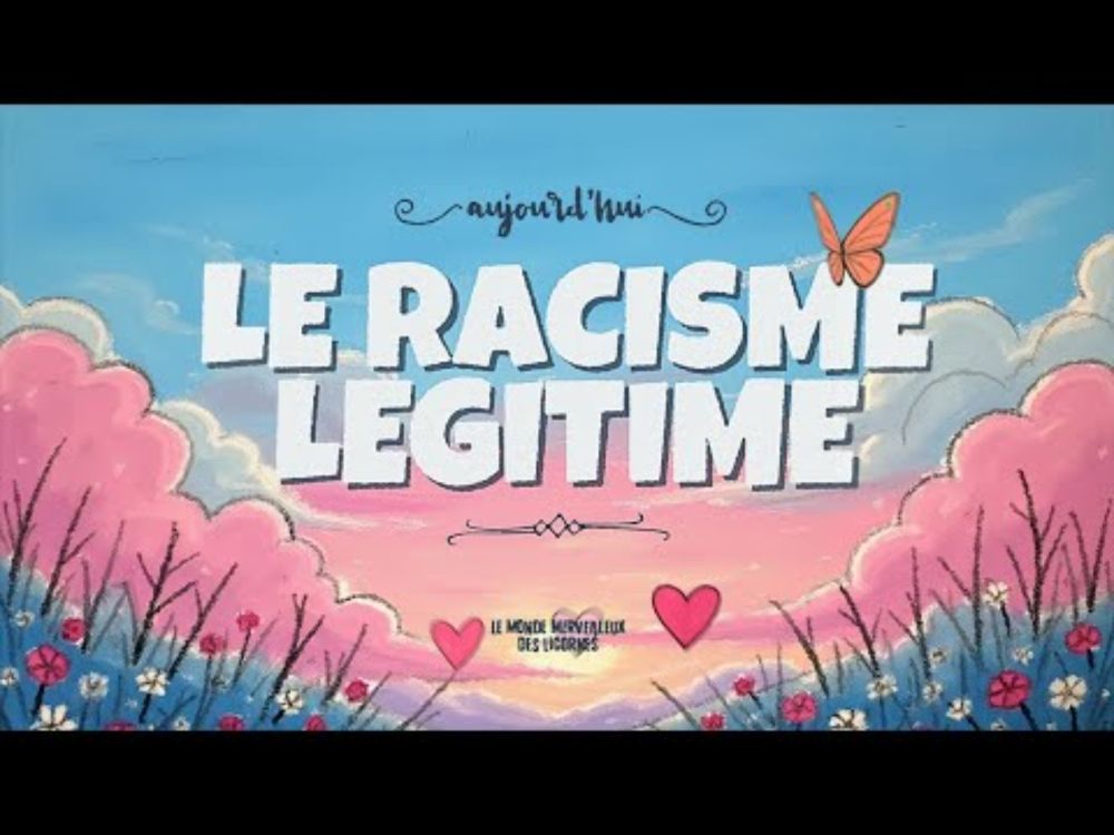 Le racisme Légitimé