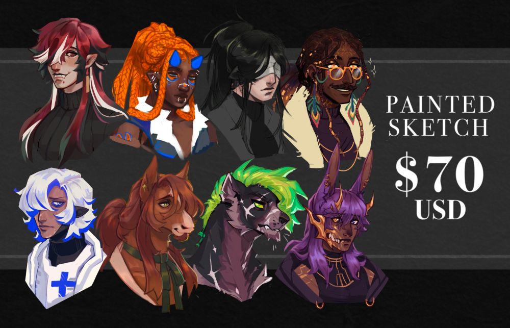 Painted portrait sketches available for $70 USD.