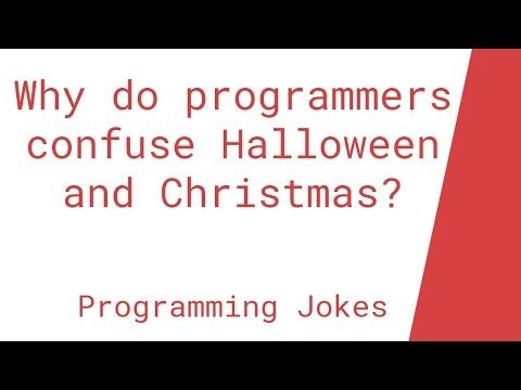 Why do programmers confuse Halloween and Christmas?