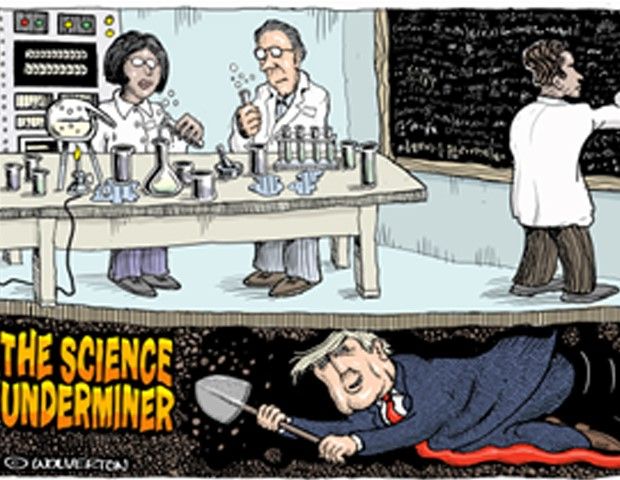 A political cartoon shows three scientists in a lab—two working at a bench with beakers and test tubes, and one writing equations on a chalkboard. Beneath them, a man resembling Donald Trump digs a tunnel with a shovel, seemingly undermining the lab above. The caption in bold yellow letters reads, “THE SCIENCE UNDERMINER.”