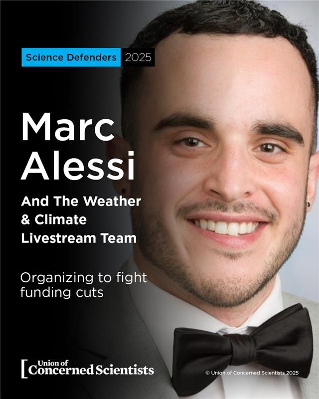 Marc Alessi of the Weather and Climate Livestream Team, honored as a 2025 Science Defender for organizing against funding cuts.