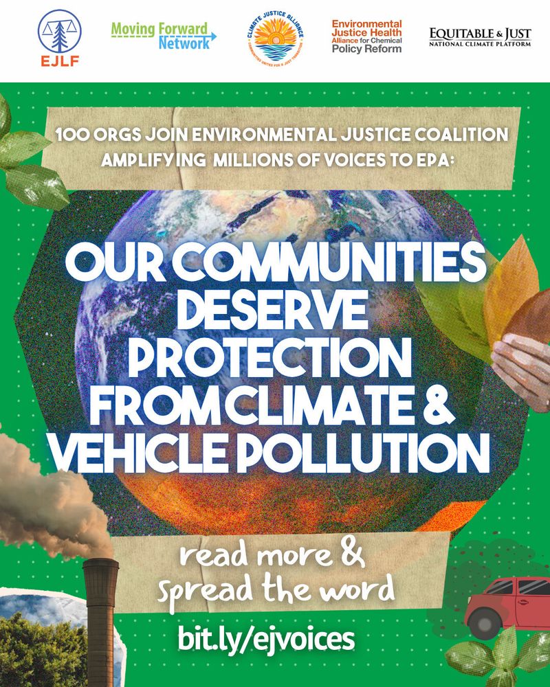 Graphic with logos of EJLF, Moving Forward Network, Climate Justice Alliance, Environmental Justice Health Alliance, and Equitable & Just National Climate Platform. Large bold text reads: “100 orgs join environmental justice coalition amplifying millions of voices to EPA: Our communities deserve protection from climate & vehicle pollution.” Below, handwritten-style text says: “read more & spread the word.” A green background features images of the Earth, smokestacks with pollution, leaves, and a red car. A link at the bottom reads: “bit.ly/ejvoices.”