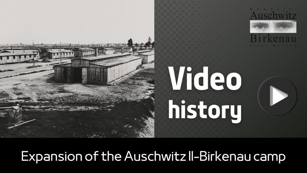 Historical black and white photograph showing the barracks of the Auschwitz II-Birkenau camp, accompanied by a video play button and labeled "Video history."
