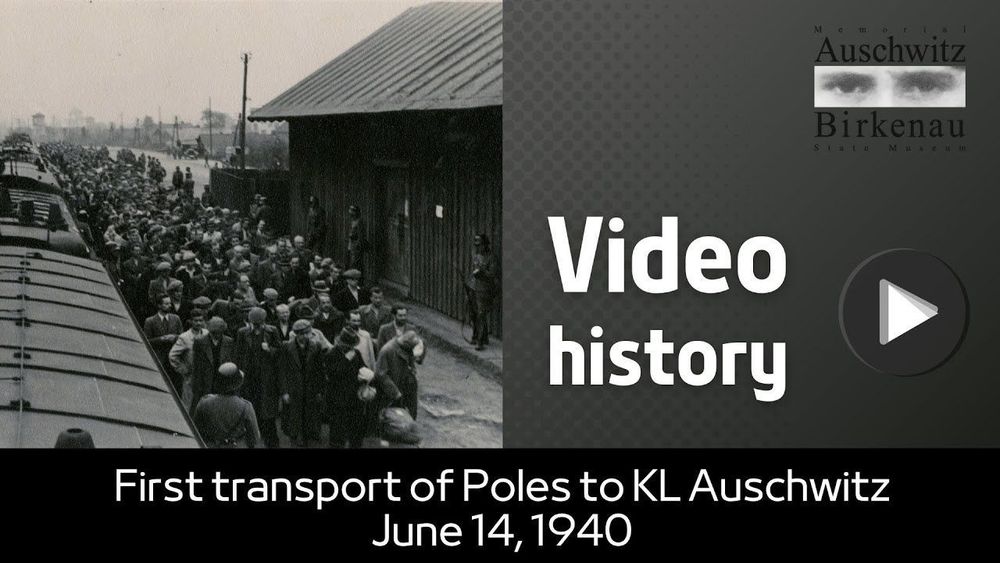 Video history | First transport of Poles to KL Auschwitz June 14, 1940