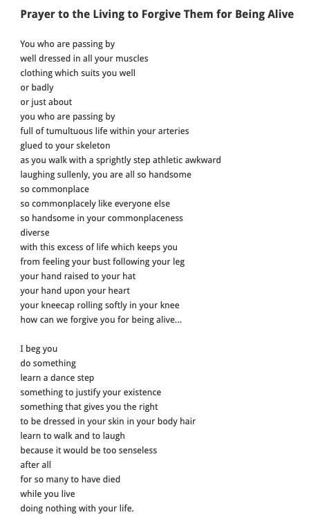 Image depicts a visually formatted poem titled "Prayer to the Living to Forgive Them for Being Alive". The poem is superimposed on a plain background, exploring themes of guilt, existence, and forgiveness. The poem comprises several stanzas, each speaking directly to the reader with a reflective and somber tone.