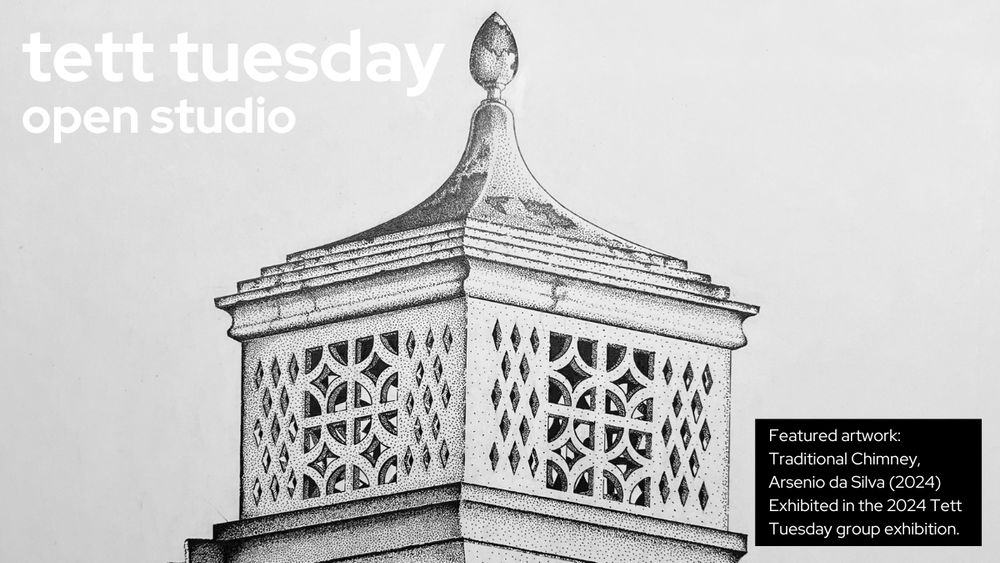 📷 Featured artwork: Traditional Chimney, Arsenio da Silva (2024). Exhibited in the 2024 Tett Tuesday group exhibition.
