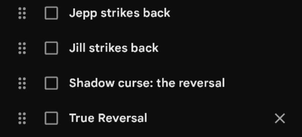 A notes app screenshot of a list - the book titles read in order: Jepp strikes back, Jill strikes back, Shadow curse: the reversal, and True Reversal 