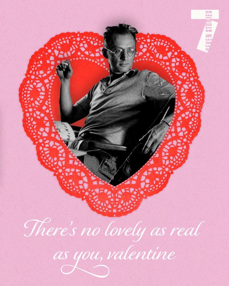 Nelson Algren valentine reading "There's no lovely as real as you, valentine"