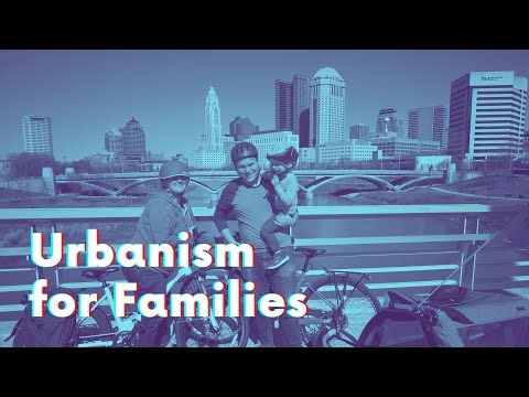 The Reality of an Urbanist Family (With 3 Kids)