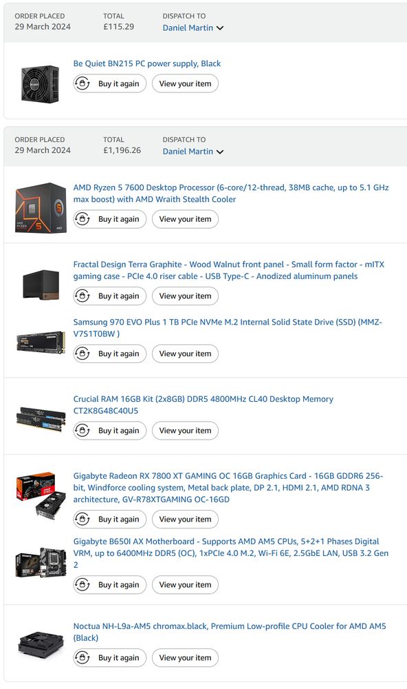 Be Quiet BN215 PC power supply
AMD Ryzen 5 7600 CPU
Fractal Design Terra Graphite - Walnut Front Panel
Samsung 970 EVO Plus 1 TB SSD
Crucial 16GB RAM kit
Gigabyte Radion RX 7800XT 16GB Graphics Card
Gigabyte B650I AX Motherboard
Noctua NH-L9a-AM5 Chromax Black CPU Cooler