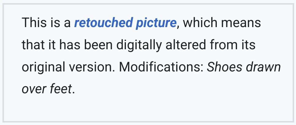 This is a retouched picture, which means that it has been digitally altered from its original version. Modifications: Shoes drawn over feet.