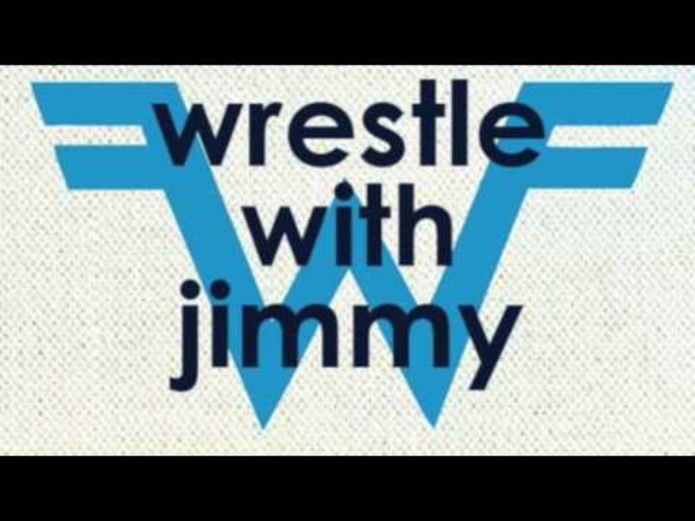 Say It Ain't So But Every Word Is Wrestle With Jimmy