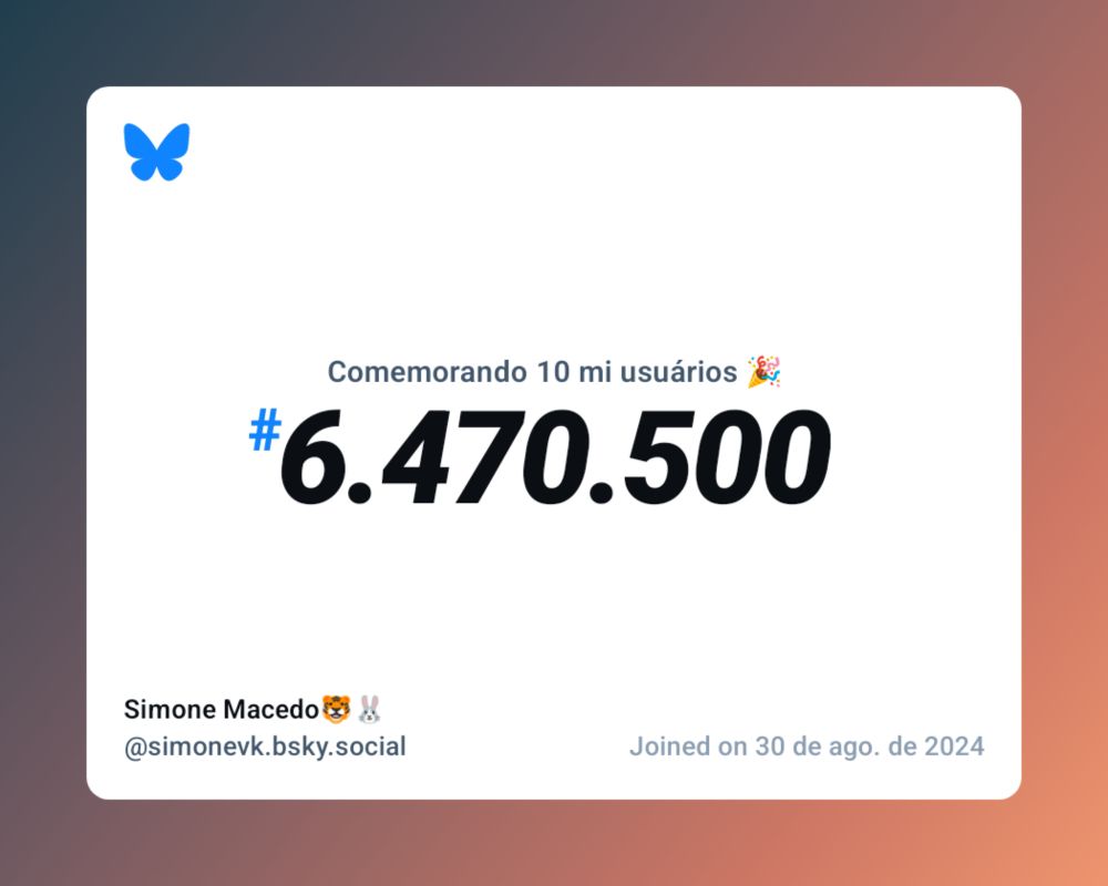 Um certificado virtual com o texto "Comemorando 10 milhões de usuários no Bluesky, #6.470.500, Simone Macedo🐯🐰 ‪@simonevk.bsky.social‬, ingressou em 30 de ago. de 2024"