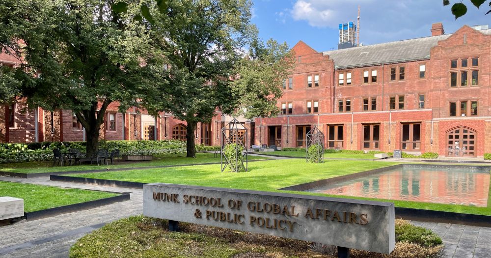 The Munk School of Global Affairs and Public Policy at the University of Toronto.