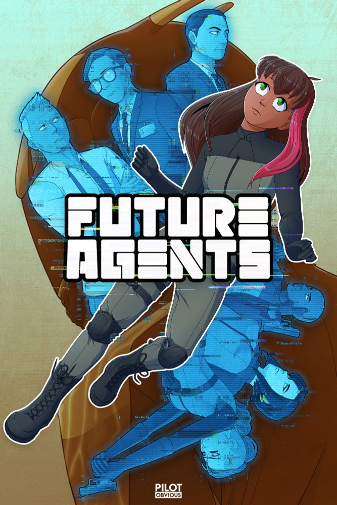 Illustrated cover for the webcomic Future Agents. It features the main character floating with supporting characters in a blue glitchy style behind her. A huge portrait of an individual wearing a yellow jacket themed moto outfit is in the background. There is a watermark at the bottom center that says "Pilot Obvious"