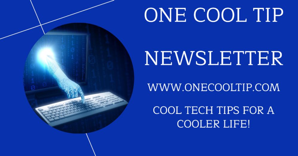 Sign up for One Cool Tip Newsletter!