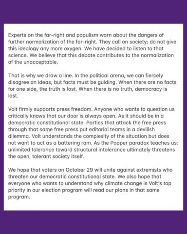 A screen capture of a longer statement by the Volt party, explaining their decision to withdraw from a debate with FVD. The text references experts on the far-right and populism who "warn about the dangers of further normalization of the far-right" and advise not to "give this ideology any more oxygen." Volt states, "We believe that this debate contributes to the normalization of the unacceptable." They emphasize that in the political arena, "facts must be guiding" and that when there are no facts on one side, "the truth is lost." The statement also invokes the "Popper paradox," which teaches that "unlimited tolerance toward structural intolerance ultimately threatens the open, tolerant society itself." The statement concludes with a hope that voters on October 29 will "unite against extremists who threaten our democratic constitutional state."
