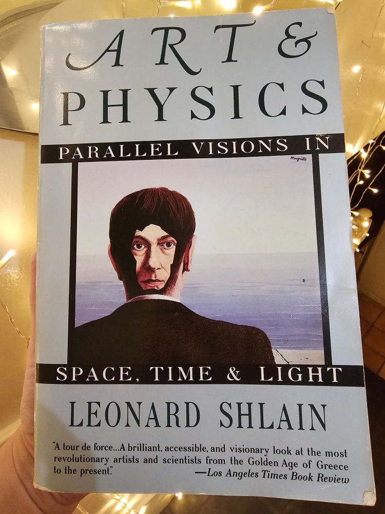 Bookcover for Art & Physics: Parallel Visions in Space, Time & Light, written  by Leonard Shlain. 
Across the bottom of the cover is the following quote from The Los Angeles Times Book Review: "A tour de force... A brilliant, accessible,  visionary look at the most revolutionary artists and scientists from the Golden Age of Greece to the present." 