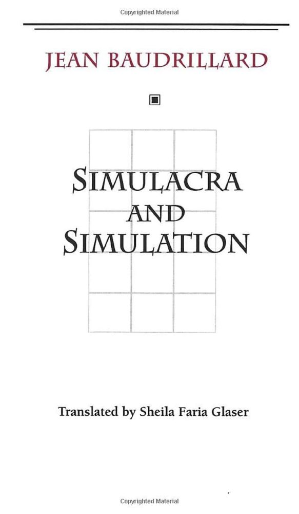 Pictured, front cover of Simulacra and Simulation by Jean Baudrillard, translated to English by Sheila Faria Glaser. The book cover is white. There's a pale brown grid pattern in the center of the cover underneath the title.