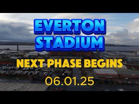 NEW Everton Stadium  Bramley Moore dock 6.1.25