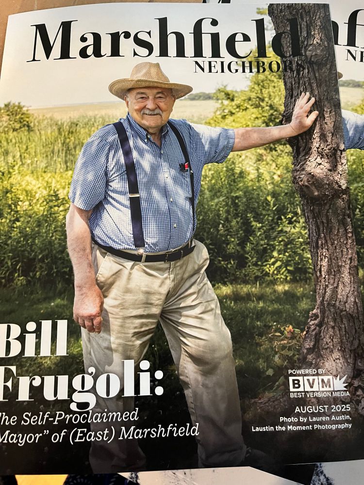 A photo of Marshfield Neighbors magazine ‘s cover with a photo of Bill Frugoli , the self proclaimed mayor 