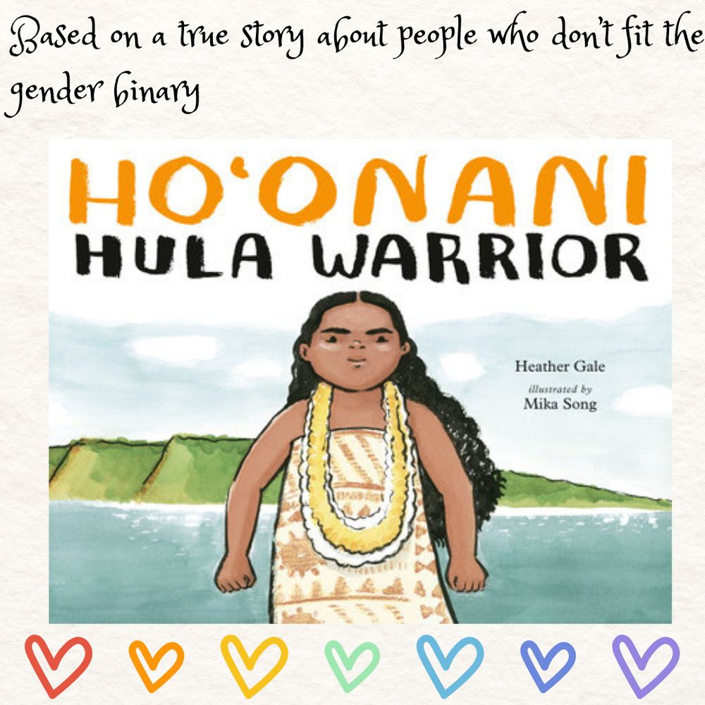 Poster reads: Based on a true story about people who don't fit the gender binary. The book cover for Ho'onani: Hula Warrior
 is featured on the slide. 