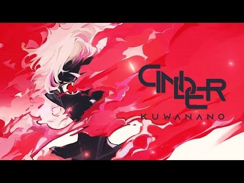 【Original Song】 Cinder 【Kuwanano】