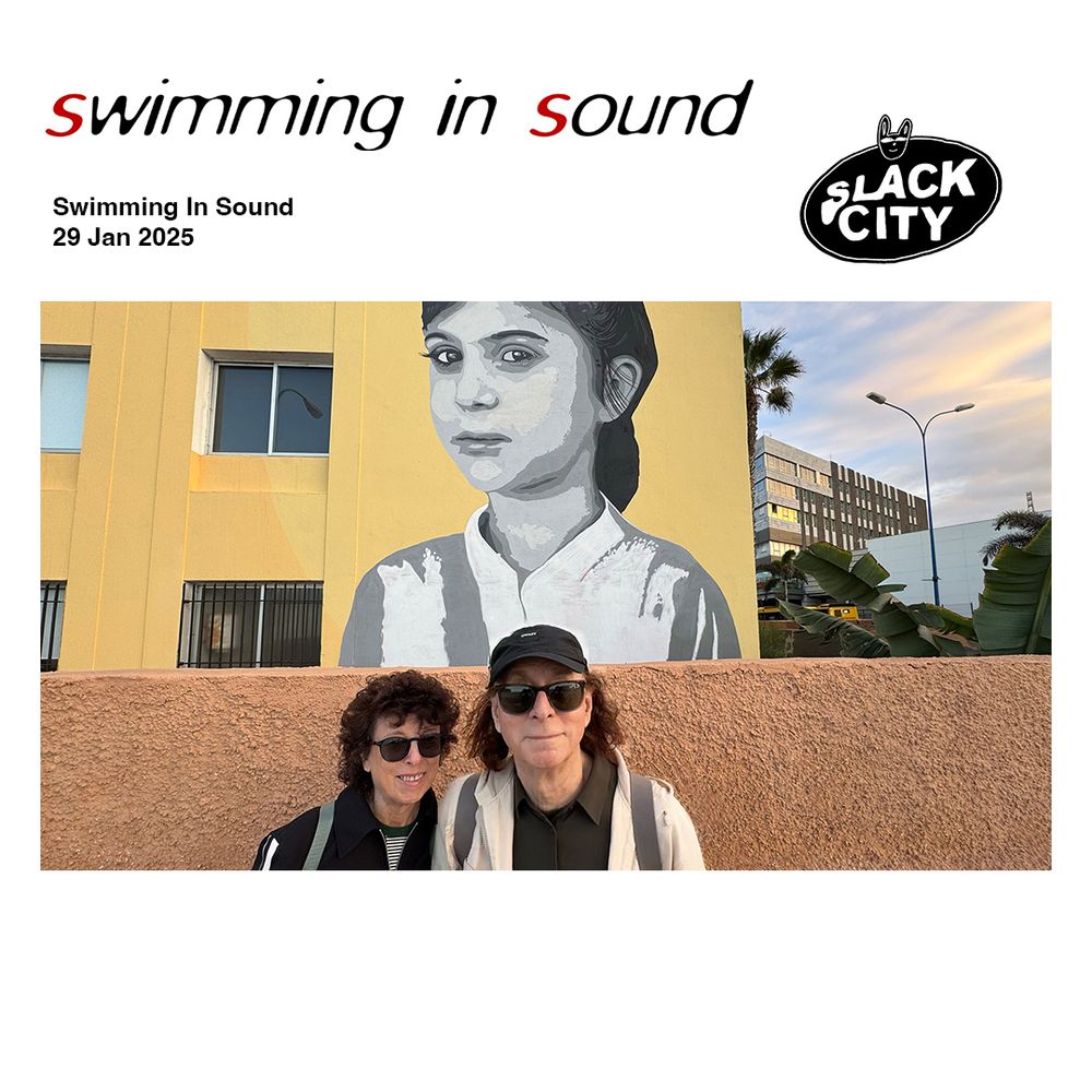 Yes, it is Wednesday, time to get Swimming In Sound again! We've got the tunes and the chat, you provide the ears :)

Live on Slack City, catchup on @totallyradio.

This week we head on over again to Love Thy Neighbour Towers for another visit to our friend Andy Rossiter. We discuss Ditz & the realities of touring. We also, of course include tracks by Wire, Minimal Compact and “something from us” – this week sees the another play of the 2nd upfront single from Nanocluster Vol.3 – “State of Motion” – Immersion | SUSS of course. Album out on Feb 14th.. https://swim.greedbag.com/buy/nanocluster-vol-8

Please note that for looking up tours by artists we play (including ourselves) – www.songkick.com & www.bandsintown.com are great ways to search. It’s worth looking even if we don’t announce dates!

Photo taken in Las Palmas De Gran Canaria by Ben Newman

If you love what we do, please share this post on socials!

Wednesdays at 1.00PM // Repeat at 3.00 PM Friday - all times UK - On DAB in #brighton,  #manchester, #norwich & #portsmouth

www.swimminginsound.com // www.slackcity.org.uk // @slackcity // email - swimming@swimminginsound.com - we are also now on Bluesky @swimminginsound.bsky.social to connect. 

#swimminginsound #slackcityradio #slackcitymcr #brightonandhove #mcr 
