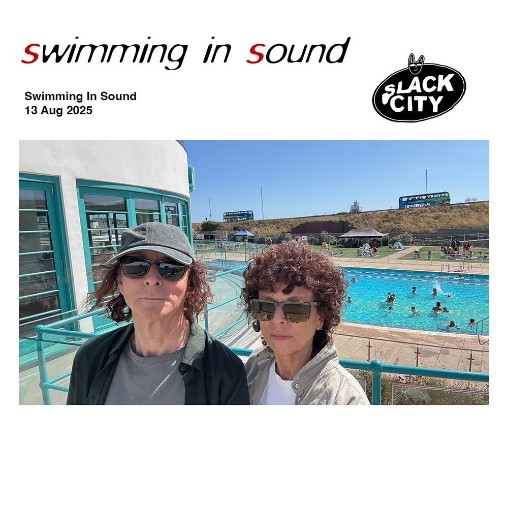 Yes, it's Wednesday, time to Swim In sound with Malka & Colin bringing you this week’s selection of stellar tunes!

This week sees another visit to Love Thy Neighbour Towers to catch up with our friend Andy Rossiter and  of course we include tracks by Wire, Minimal Compact and “something from us” this week we play again the first upfront single  – Use It Don’t Lose it - from Immersion’s spanking brand new album WTF?? which will released on September 26th. Pre Order the album here - https://swim.greedbag.com

Upcoming Immersion dates

30-Aug Woodbridge, Festival of Arts & Music // 29-Oct Leeds, The Attic // 30-Oct Glasgow MONO // 31-Oct Manchester, Kamera // 01-Nov Coventry, Just Dropped In // 03-Nov London, Cafe OTO // 08-Nov Cambridge, CD & GXX Festival, NCI Centre //  03-Dec Portsmouth, Edge Of The Wedge //  04-Dec Brighton, Alphabet

Photo taken at @SaltdeanLido!
If you love what we do, please share this post on socials!

Wednesdays at 1.00PM // Repeat on Friday - all times UK - On DAB in #brighton,  #manchester, #norwich,  #portsmouth & #london soon!

www.swimminginsound.com // www.slackcity.org.uk // @slackcity // email - swimming@swimminginsound.com

Tracklist
not even noticed // Eteus (K-LONE Remix)
The American Analog Set // The Postman (feat. Benjamin Gibbard)
Ludovico Einaudi // Adieux
Nuphlo // Draa (dubbed out mix)
Equal Parts // There for a Reason
Frank Birtwistle // Home
note // Multitudes
Little Simz // Lonely
Austin Weber // Flower Mound
R.M.F.C. // Ecstatic Strife
Gwenifer Raymond // Last Night I Heard the Dog Star Bark
Bombino & Great Big Warm House // Tarha
DJ Mitsu The Beats, Sachiho & Kzyboost // Reminisce
C Turtle // Melvin Said This
Minimal Compact // Babylonian Tower
Wir // So & Slow It Grows (2024)
Ocean Moon // Plains Of Paradise
Josi Young // Everywhere You Go
King Tubby // Take Five
Zoe Polanski // Rosemary
The Velvet Underground // All Tomorrow's Parties
Halogenix // No More
Long Fling // Flung
Immersion // Use It Don’t Lose it
