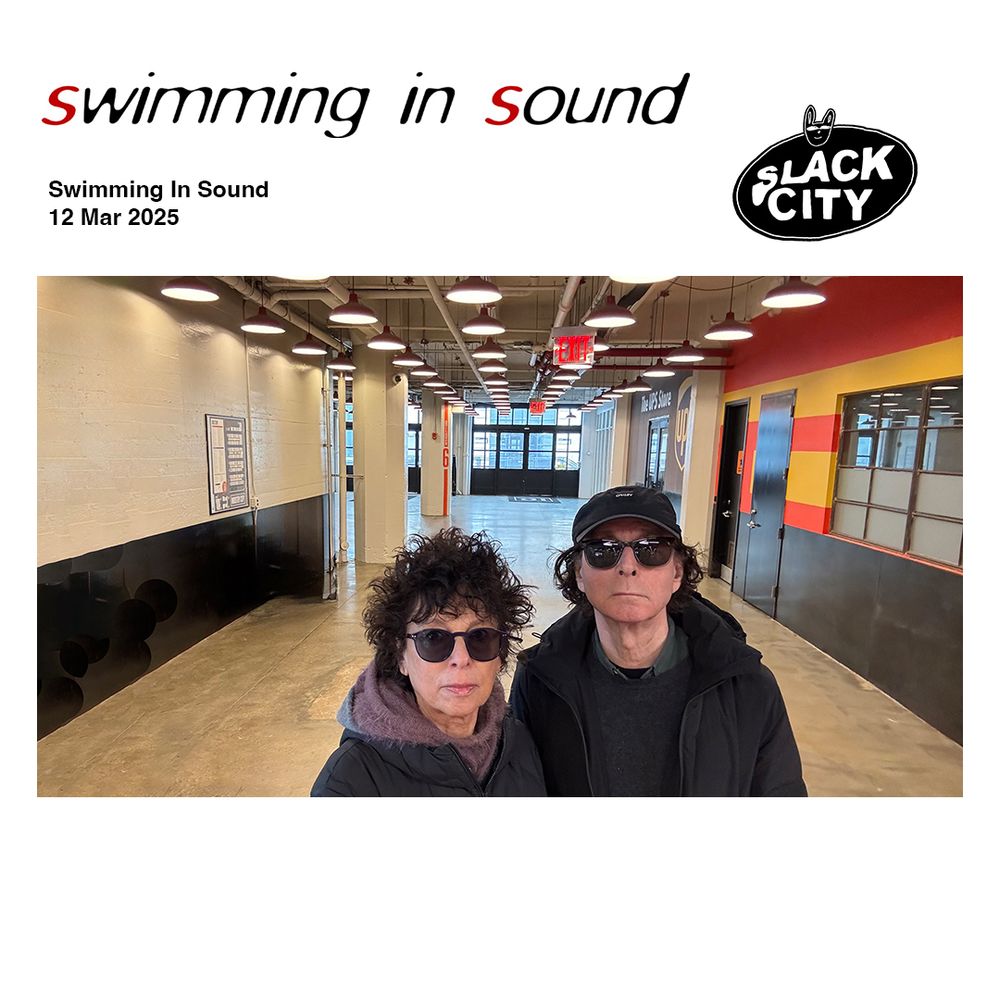 Yes, it's Wednesday, time for Swimming In Sound Malka & Colin's selection of tunes for this week....

Live on Slack City, catchup on @totallyradio.

No Andy this week, but we do of course include tracks by Wire, Minimal Compact and “something from us” – 
and we are continuing to work our way through Nanocluster Vol.3 (Immersion | SUSS)
All info here - https://swim.fanlink.tv/Nanocluster3

Please note that for looking up tours by artists we play (including ourselves) – www.songkick.com & www.bandsintown.com are great ways to search. It’s worth looking even if we don’t announce dates!

Photo taken in the Brooklyn

If you love what we do, please share this post on socials!

Wednesdays at 1.00PM // Repeat on Friday - all times UK - On DAB in #brighton,  #manchester, #norwich & #portsmouth

www.swimminginsound.com // www.slackcity.org.uk // @slackcity // email - swimming@swimminginsound.com - we are also now on Bluesky @swimminginsound.bsky.social to connect. 

#swimminginsound #slackcityradio #slackcitymcr #brightonandhove #mcr 