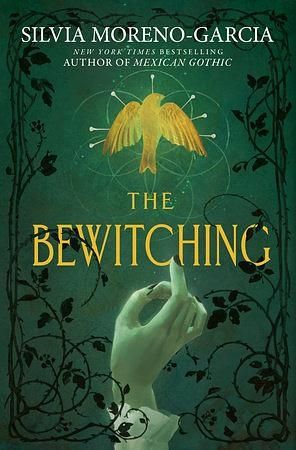 The Bewitching by Silvia Moreno-Garcia