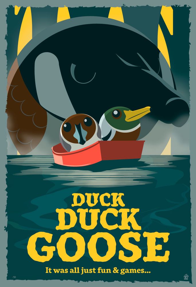 Movie-style poster of a giant goose borb menacing two smaller ducks in a boat in a flooded wood. Caption reads "duck duck goose. it was all just fun & games..."