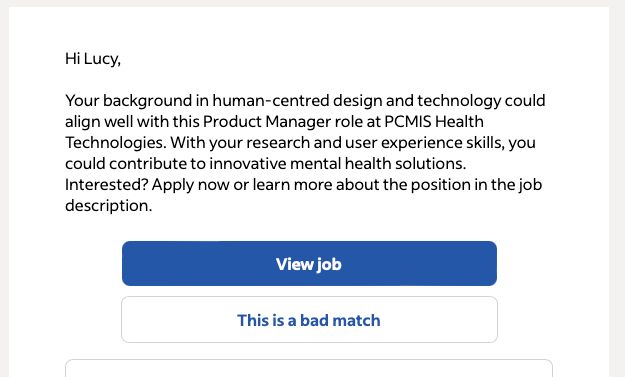 start of an email that says "Your background in human centred design adn technology could align well with thie project manager rle at PCMIS health technologies... " and then has a button which says "this is a bad match"