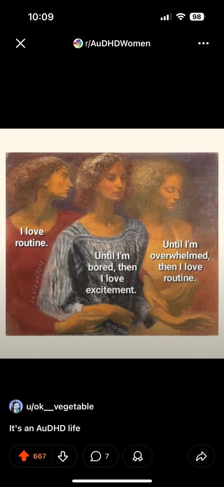 Neurodiversity meme: I love routine, until I’m bored, then I crave excitement, till I’m overwhelmed, then I crave routine 