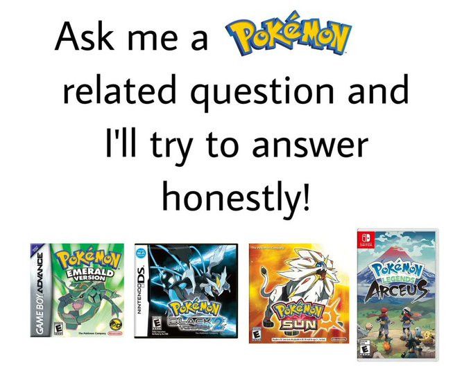 Ask me a Pokemon related question and I’ll try to answer honestly!