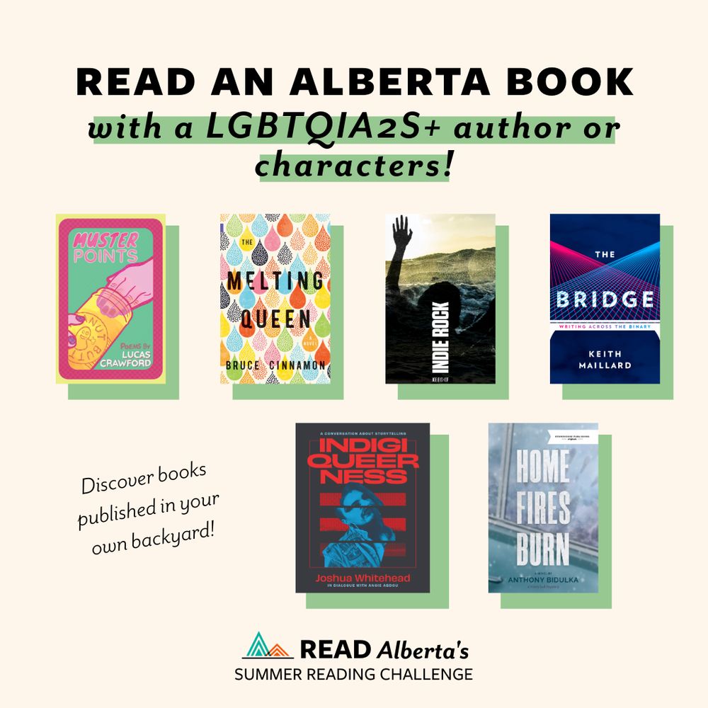 Read an Albertan Book with a LGBTQIA2S+ author or characters. Read Alberta's Summer Reading Challenge. Discover Books published in your own backyard.