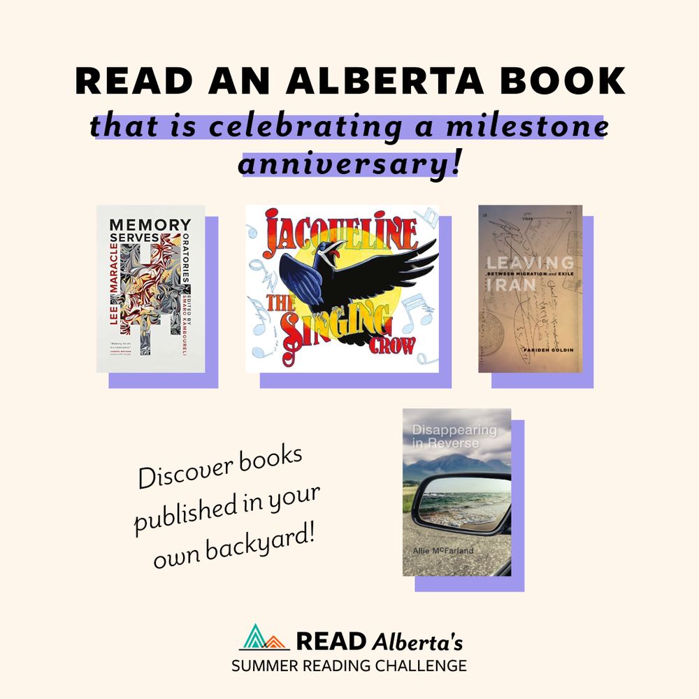 HEADER " Read and Alberta Book that is celebrating a milestone anniversary!" TAGLINE: "Discover books in your own backyard!" FOOTER: "Read Alberta's Summer Reading Challenge". 