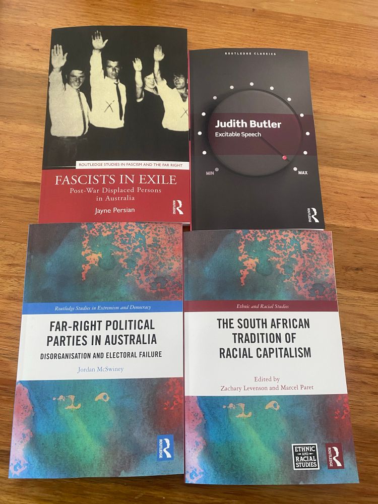 Four books from Routledge:

Fascists in Exile by Jayne Persian
Excitable Speech by Judith Butler
Far-Right Political Parties in Australia by Jordan McSwiney
The South African Tradition of Racial Capitalism edited by Zachary Levenson and Marcel Paret