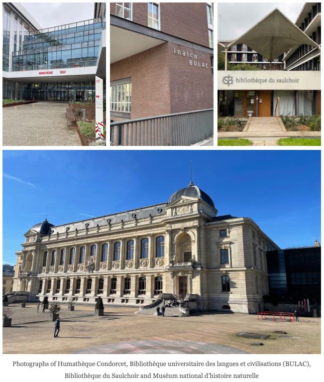 Photographs of Humathèque Condorcet, Bibliothèque universitaire des langues et civilisations (BULAC), Bibliothèque du Saulchoir and Muséum national d'histoire naturelle