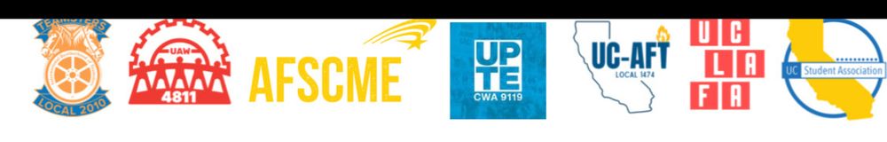 Logos for Teamsters Local 2010, UAW 4811, AFSCME 3299, UPTE, UC-AFT, UCLAFA, UC Student Association