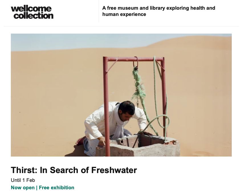 Exhibition opening at Wellcome Collection: Third: In Search of Freshwater