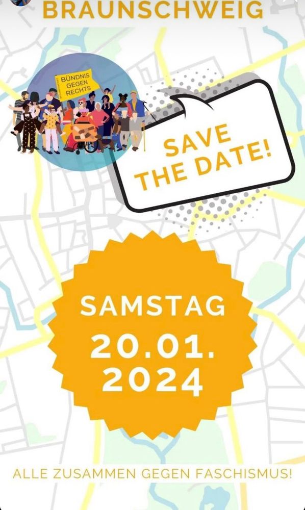 Demo Ankündigung vom Bündnis gegen Rechts: Braunschweig - Save the Date - Samstag 20.01.2024 - Alle zusammen gegen Faschismus!
